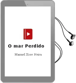 Descargar AudioLibro O mar Perdido de Manuel Xose Neira año 2000