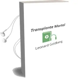Descargar AudioLibro Transplante Mortal de Leonard Goldberg año 2000