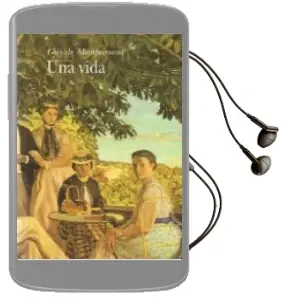 Descargar AudioLibro Una Vida: La Humilde Verdad de Guy De Maupassant año 2000