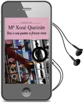 Descargar AudioLibro Ten o seu Punto a Fresca Rosa de Mªxose Queizan año 2000