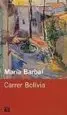 AudioLibro Carrer Bolivia de Maria Barbal I Farre