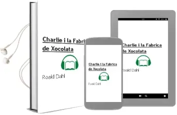 Descargar AudioLibro Charlie i la Fabrica de Xocolata de Roald Dahl año 2000