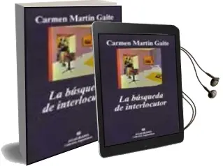 Descargar AudioLibro La Busqueda de Interlocutor de Carmen Martin Gaite año 2000