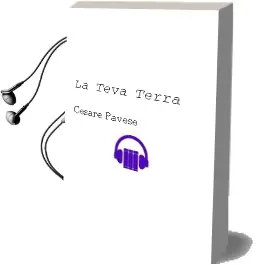 Descargar AudioLibro La Teva Terra de Cesare Pavese año 2000