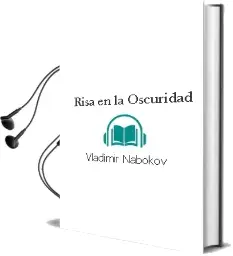 Descargar AudioLibro Risa en la Oscuridad de Vladimir Nabokov año 2000