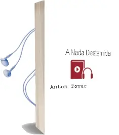 Descargar AudioLibro A Nada Destemida de Anton Tovar año 2000