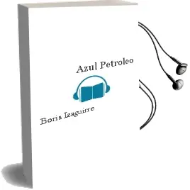 Descargar AudioLibro Azul Petroleo de Boris Izaguirre año 2000