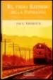 AudioLibro El Viejo Expreso de la Patagonia: Un Viaje en Tren por las Americ as de Paul Theroux