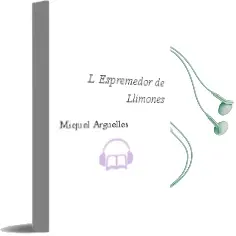 Descargar AudioLibro L Espremedor de Llimones de Miquel Argüelles año 2000