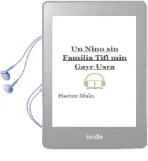 Descargar AudioLibro Un Niño sin Familia (Tifl min Gayr Usra) de Hector Malo año 2000