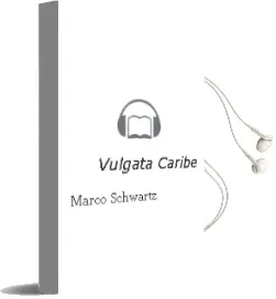 Descargar AudioLibro Vulgata Caribe de Marco Schwartz año 2000