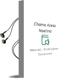 Descargar AudioLibro Chama Acesa: Noeliña de Manuel Rodriguez Troncoso año 2000