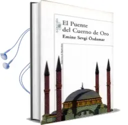 Descargar AudioLibro El Puente del Cuerno de oro de Emine Sevgi Ozdamar año 2000