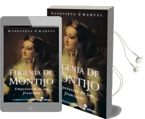 Descargar AudioLibro Eugenia de Montijo de Genevieve Chauvel año 2000