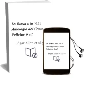 Descargar AudioLibro La Bossa o la Vida: Antologia del Conte Policiac (6ª Ed.) de Edgar Allan ... [Et Al.] Poe año 2000