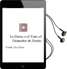 Descargar AudioLibro La Dama o el Tigre; el Disipador de Dudas de Frank Stockton año 2000