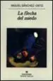 AudioLibro La Flecha del Miedo Nd/Aed de Miguel Sanchez Ostiz