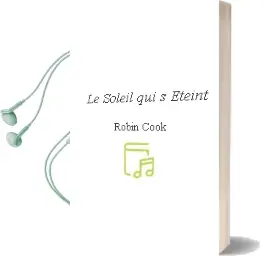 Descargar AudioLibro Le Soleil qui s Eteint de Robin Cook año 2000