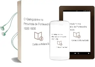 Descargar AudioLibro O Galeguismo na Provincia de Pontevedra (1930-1936) de Carlos A. Antuña Souto año 2000