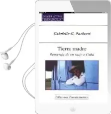 Descargar AudioLibro Tierra Madre: Reportaje de un Viaje a Cuba de Gabriella G. Paolucci año 2000