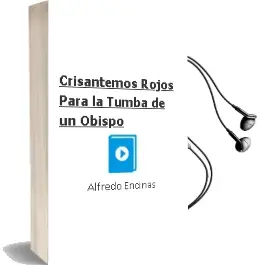 Descargar AudioLibro Crisantemos Rojos para la Tumba de un Obispo de Alfredo Encinas año 2001