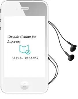 Descargar AudioLibro Cuando Cantan los Lagartos de Miguel Santana año 2001