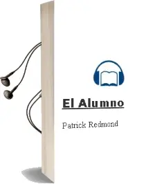 Descargar AudioLibro El Alumno de Patrick Redmond año 2001