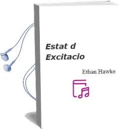 Descargar AudioLibro Estat d Excitacio de Ethan Hawke año 2001
