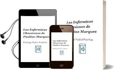 Descargar AudioLibro Las Enfermizas Obsesiones de Paulino Marques de Rodrigo Rubio Puertas año 2001