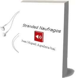 Descargar AudioLibro Stranded: Naufragos de Juan Miguel Aguilera Bai año 2001