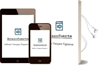 Descargar AudioLibro Brazofuerte de Alberto Vazquez Figueroa año 2001