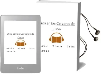 Descargar AudioLibro Dios en las Carceles de Cuba de Maria Elena Cruz Varela año 2001