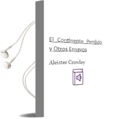 Descargar AudioLibro El Continente Perdido: Y Otros Ensayos de Aleister Crowley año 2001