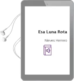 Descargar AudioLibro Esa Luna Rota de Nieves Herrero año 2001
