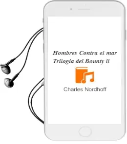 Descargar AudioLibro Hombres Contra el Mar. Trilogía del Bounty, ii de Charles Nordhoff año 2001