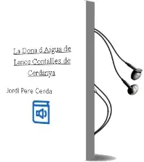 Descargar AudioLibro La Dona d Aigua de Lanos: Contalles de Cerdanya de Jordi Pere Cerda año 2001