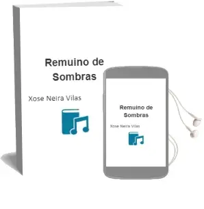 Descargar AudioLibro Remuiño de Sombras de Xose Neira Vilas año 2001