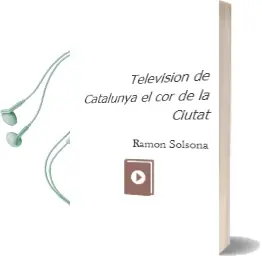 Descargar AudioLibro Television de Catalunya: El cor de la Ciutat de Ramon Solsona año 2001