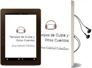 Descargar AudioLibro Tiempos de Culpa y Otros Cuentos de Jose Gabriel Ceballos año 2001