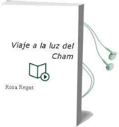Descargar AudioLibro Viaje a la luz del Cham de Rosa Regas año 2001