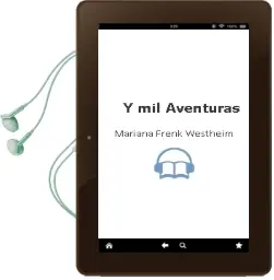 Descargar AudioLibro Y mil Aventuras de Mariana Frenk Westheim año 2001