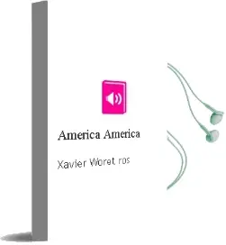 Descargar AudioLibro America, America de Xavier Woret Ros año 2001