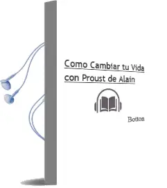 Descargar AudioLibro Como Cambiar tu Vida con Proust de Alain De Botton año 2001