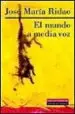 AudioLibro El Mundo a Media voz de Jose Maria Ridao