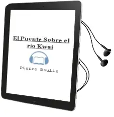Descargar AudioLibro El Puente Sobre el rio Kwai de Pierre Boulle año 2001
