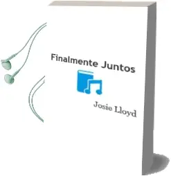 Descargar AudioLibro Finalmente Juntos de Josie Lloyd año 2001