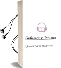 Descargar AudioLibro Gutierrez se Presenta de Marcos Gomez Martinez año 2001