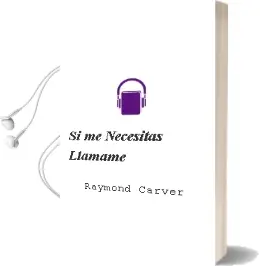 Descargar AudioLibro Si me Necesitas, Llamame de Raymond Carver año 2001