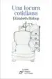 AudioLibro Una Locura Cotidiana de Elizabeth Bishop