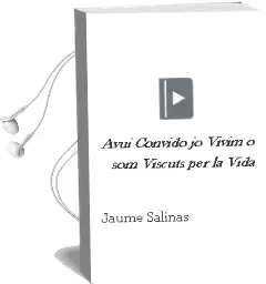 Descargar AudioLibro Avui Convido Jo!: Vivim o som Viscuts per la Vida? de Jaume Salinas año 2001